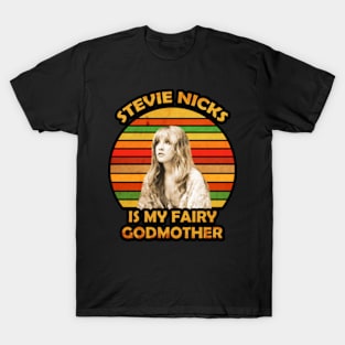 Retro Stevie Nicks Is My Fairy Godmother T-Shirt